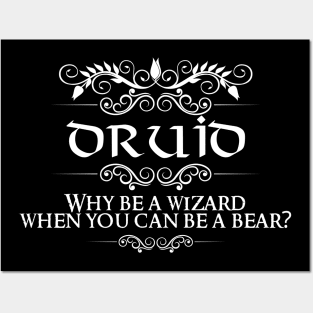 "Why Be A Wizard When You Can Be A Bear?" Dnd Druid Quote Print Posters and Art